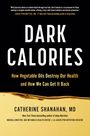 Catherine Shanahan: Dark Calories, Buch