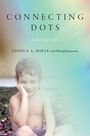 Joshua A Miele: Connecting Dots, Buch