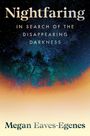 Megan Eaves-Egenes: Nightfaring, Buch
