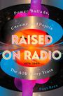 Paul Rees: Raised on Radio, Buch
