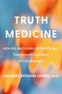 Michael Ryoshin Sapiro: Truth Medicine, Buch