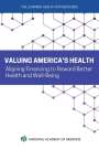 National Academy of Medicine: Valuing America's Health, Buch