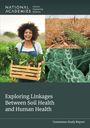 National Academies of Sciences Engineering and Medicine: Exploring Linkages Between Soil Health and Human Health, Buch