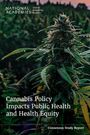 National Academies of Sciences Engineering and Medicine: Cannabis Policy Impacts Public Health and Health Equity, Buch