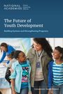 National Academies of Sciences Engineering and Medicine: The Future of Youth Development, Buch