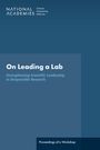 National Academies of Sciences Engineering and Medicine: On Leading a Lab: Strengthening Scientific Leadership in Responsible Research, Buch