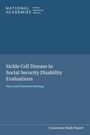 National Academies of Sciences Engineering and Medicine: Sickle Cell Disease in Social Security Disability Evaluations, Buch