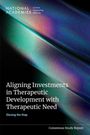 „Aligning Investments in Therapeutic Development with Therapeutic Need“ steht in weißer Schrift auf einem abstrakten Hintergrund.