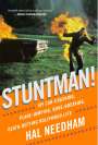Hal Needham: Stuntman!: My Car-Crashing, Plane-Jumping, Bone-Breaking, Death-Defying Hollywood Life, Buch