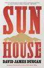 David James Duncan: Sun House, Buch
