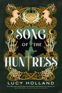 Lucy Holland: Song of the Huntress, Buch