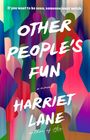 Harriet Lane: Other People's Fun, Buch