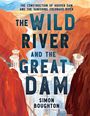 Simon Boughton: The Wild River and the Great Dam, Buch