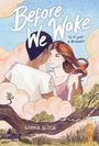 Sophia Glock: Before We Wake (a Graphic Novel), Buch