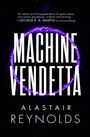 Alastair Reynolds: Machine Vendetta, Buch