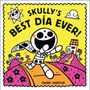 "SKULLY'S BEST DÍA EVER!" steht in fetten Buchstaben. Fröhliches Skelett läuft über bunte Hügel, Sonne mit Gesicht oben links.