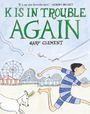 Gary Clement: K Is in Trouble Again (a Graphic Novel), Buch