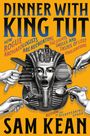 Sam Kean: Dinner with King Tut, Buch