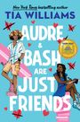 Tia Williams: Audre & Bash Are Just Friends, Buch