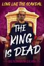 Benjamin Dean: The King Is Dead, Buch