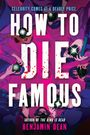 Benjamin Dean: How to Die Famous, Buch