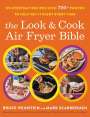 Bruce Weinstein: The Look and Cook Air Fryer Bible, Buch