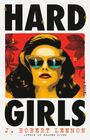 J Robert Lennon: Hard Girls, Buch