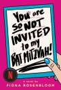 Fiona Rosenbloom: You Are So Not Invited to My Bat Mitzvah!, Buch