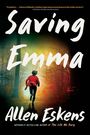 Allen Eskens: Saving Emma, Buch