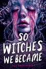 Jill Baguchinsky: So Witches We Became, Buch