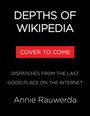 Annie Rauwerda: Depths of Wikipedia, Buch