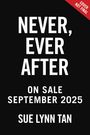 Sue Lynn Tan: Never, Ever After, Buch