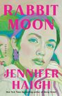 Jennifer Haigh: Rabbit Moon, Buch