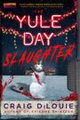 "The Yule Day Slaughter" in leuchtendem Rot. Ein Schneemann mit Hasenkopf, blutverschmiert, im Schnee mit Lichterkette.