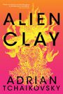 Adrian Tchaikovsky: Alien Clay, Buch