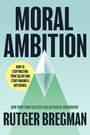 Rutger Bregman: Moral Ambition, Buch