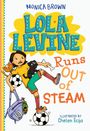Monica Brown: Lola Levine Runs Out of Steam, Buch