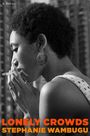Stephanie Wambugu: Lonely Crowds, Buch