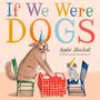 Sophie Blackall: If We Were Dogs, Buch