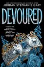 Text: "Devoured", "Jordan Stephanie Gray", Zitat von Rebecca Ross. Abgebildet ist eine kunstvolle Krone mit blauen Blumen.