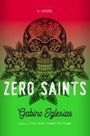 Gabino Iglesias: Zero Saints, Buch