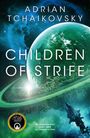 Text: Adrian Tchaikovsky, Children of Strife, "An awesome story" Andy Weir. Eine grüne, fantasievolle Weltraumlandschaft.