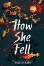 Tess Sharpe: How She Fell, Buch