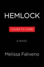 "HEMLOCK", "COVER TO COME", "A NOVEL", "Melissa Faliveno". Schwarzer Hintergrund, weiße und rote Schrift.