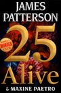 James Patterson: 25 Alive, Buch