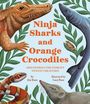 Jim Knox: Ninja Sharks and Orange Crocodiles, Buch