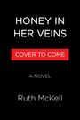 Ruth McKell: Honey in Her Veins, Buch