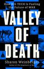 „VALLEY OF DEATH“, Sharon Weinberger. Text und Bilder von Technologie und Kriegsmaschinerie, teils in Blau.