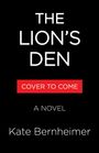 "The Lion's Den", "Cover to Come", "A Novel", "Kate Bernheimer". Schwarzer Hintergrund, minimalistisches Design.