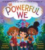 "The Powerful We." Drei fröhliche Kinder in bunter Kleidung, umgeben von Pflanzen und Fantasiefiguren.
